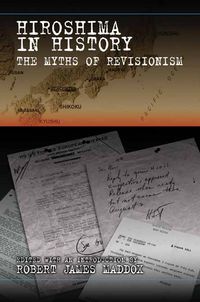 Produktbild: Hiroshima in History: The Myths of Revisionism