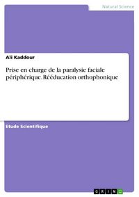 Produktbild: Prise en charge de la paralysie faciale p&eacute;riph&eacute;rique. R&eacute;&eacute;ducation orthophonique