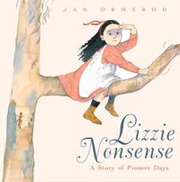 Produktbild: Lizzie Nonsense: A Story of Pioneer Days