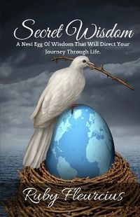 Produktbild: Secret Wisdom: A Nest Egg Of Wisdom That Will Direct Your Journey Through Life