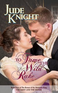 Produktbild: To Tame the Wild Rake: The Saint and the Sinner