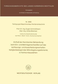 Produktbild: Einflu&szlig; der thermischen Behandlung beim Ein- und Mehrlagenschwei&szlig;en auf das Aufl&ouml;sungs- und Ausscheidungsverhalten festigkeitssteigernder Mikrolegierungselemente in Feinkornbaust&auml;hlen