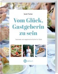 Produktbild: Vom Gl&uuml;ck, Gastgeberin zu sein