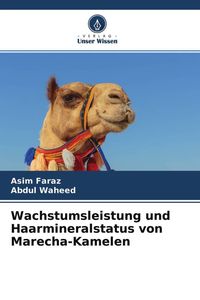 Produktbild: Wachstumsleistung und Haarmineralstatus von Marecha-Kamelen
