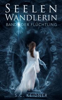 Produktbild: Seelenwandlerin: Der Fl&uuml;chtling