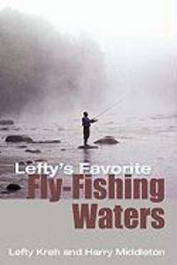 Produktbild: Lefty's Favorite Fly-Fishing Waters