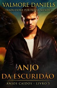 Produktbild: Anjo da Escurid&atilde;o (Anjos Ca&iacute;dos)
