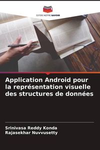Produktbild: Application Android pour la repr&eacute;sentation visuelle des structures de donn&eacute;es