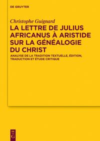 Produktbild: La lettre de Julius Africanus &agrave; Aristide sur la g&eacute;n&eacute;alogie du Christ