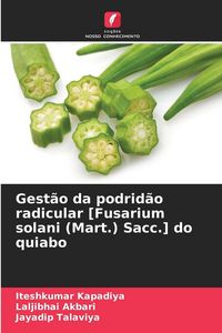 Produktbild: Gest&atilde;o da podrid&atilde;o radicular [Fusarium solani (Mart.) Sacc.] do quiabo