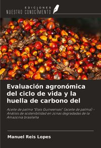 Produktbild: Evaluaci&oacute;n agron&oacute;mica del ciclo de vida y la huella de carbono del
