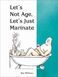 Produktbild: Williams, B: Let's Not Age, Let's Just Marinate