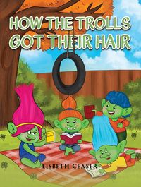 Produktbild: How the Trolls Got Their Hair