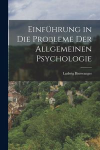 Produktbild: Einf&uuml;hrung in die probleme der allgemeinen psychologie