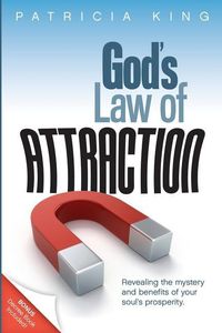 Produktbild: God's Law of Attraction: Revealing the Mystery and Benefits of Your Soul's Prosperity