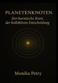 Produktbild: PLANETENKNOTEN- Der karmische Kreis der kollektiven Entscheidung