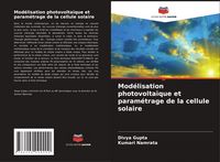 Produktbild: Mod&eacute;lisation photovolta&iuml;que et param&eacute;trage de la cellule solaire