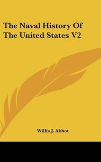 Produktbild: Abbot, W: Naval History Of The United States V2
