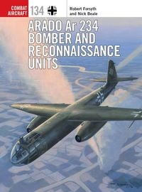 Produktbild: Arado AR 234 Bomber and Reconnaissance Units