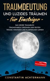Produktbild: Traumdeutung und Luzides Tr&auml;umen f&uuml;r Einsteiger