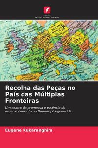 Produktbild: Recolha das Pe&ccedil;as no Pa&iacute;s das M&uacute;ltiplas Fronteiras