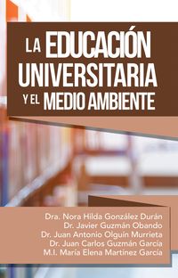 Produktbild: La Educaci&oacute;n Universitaria Y El Medio Ambiente