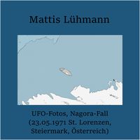 Produktbild: UFO-Fotos, Nagora-Fall (23.05.1971 St. Lorenzen, Steiermark, &Ouml;sterreich)