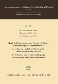 Produktbild: Quell- und L&ouml;sereaktionen an Polyacrylnitrilfasern zur Erkennung einer Hitzebehandlung. Beeinflussung von Polyamidfasern durch Wasserstoffsuperoxydbleichen. Die Aufnahme von Temperatur-L&auml;ngungs-Schrumpfungs-Kurven synthetischer Fasern