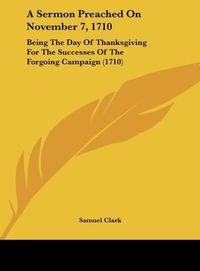 Produktbild: A Sermon Preached On November 7, 1710
