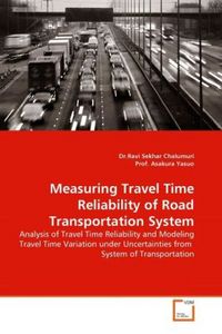 Produktbild: Chalumuri, D: Measuring Travel Time Reliability of Road Tran