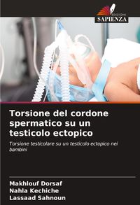 Produktbild: Torsione del cordone spermatico su un testicolo ectopico