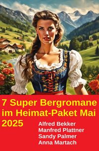 Produktbild: 7 Super Bergromane im Heimat-Paket Mai 2025
