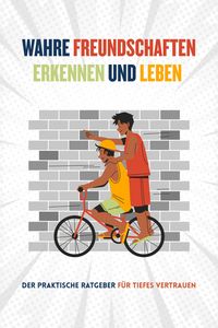 Produktbild: Wahre Freundschaften Erkennen & Leben
