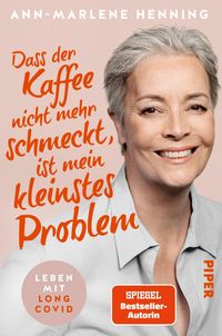 Bild vom Artikel Dass der Kaffee nicht mehr schmeckt, ist mein kleinstes Problem vom Autor Ann-Marlene Henning