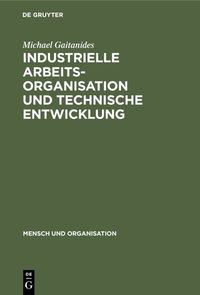 Produktbild: Industrielle Arbeitsorganisation und technische Entwicklung