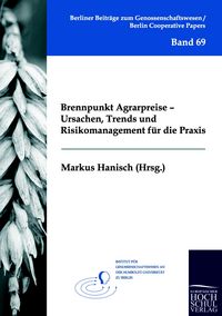 Produktbild: Brennpunkt Agrarpreise - Ursachen, Trends und Risikomanagement f&uuml;r die Praxis