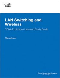 Produktbild: LAN Switching and Wireless, CCNA Exploration Labs and Study Guide