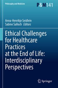 Produktbild: Ethical Challenges for Healthcare Practices at the End of Life: Interdisciplinary Perspectives