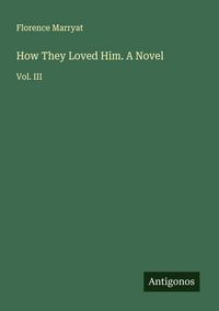 Produktbild: How They Loved Him. A Novel