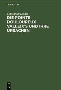Produktbild: Die Points Douloureux Valleix's und ihre Ursachen
