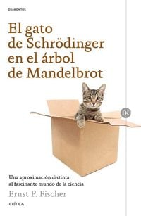 Produktbild: El gato de Schr&ouml;dinger en el &aacute;rbol de Mandelbrot : una aproximaci&oacute;n distinta al fascinante mundo de la ciencia