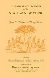 Produktbild: Historical Collections of the State of New York Containing a General Collection of the Most Interesting Facts, Traditions, Biographical Sketches, Anec