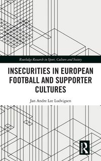 Produktbild: Insecurities in European Football and Supporter Cultures