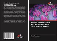 Produktbild: Modelli di resistenza agli antibiotici nelle Enterobacteriaceae