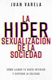 Produktbild: La Hipersexualizaci&oacute;n de la Sociedad