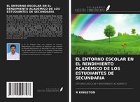 Produktbild: El Entorno Escolar En El Rendimiento Acad&eacute;mico De Los Estudiantes De Secundaria