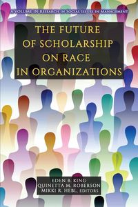 Produktbild: The Future of Scholarship on Race in Organizations