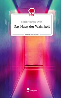 Produktbild: Das Haus der Wahrheit. Life is a Story - story.one