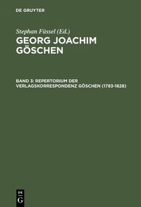 Produktbild: Repertorium der Verlagskorrespondenz G&ouml;schen (1783-1828)