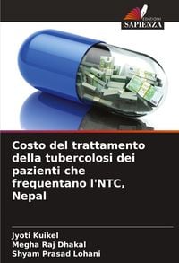 Produktbild: Costo del trattamento della tubercolosi dei pazienti che frequentano l'NTC, Nepal